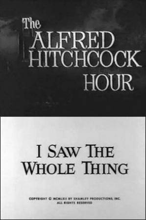 Descargar La hora de Alfred Hitchcock: Yo lo vi todo (TV)