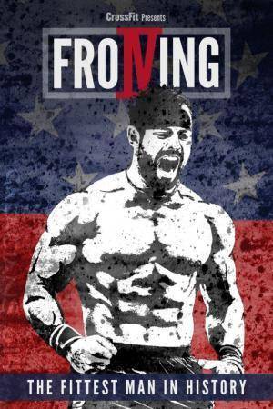 Descargar Froning: The Fittest Man in History