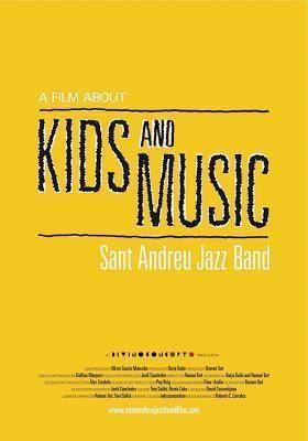 Descargar A Film About Kids and Music. Sant Andreu Jazz Band