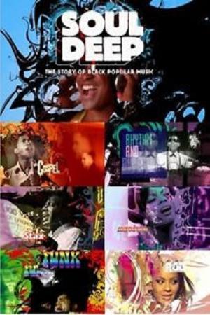 Descargar Soul Deep: Historia de la música negra (Miniserie de TV)